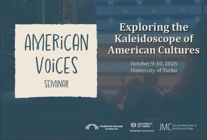 Event poster announces “American Voices” seminar, “Exploring the Kaleidoscope of American Cultures,” scheduled October 9–10, 2026, at University of Turku. Dark blue design features cream paper panel with hand-lettered title, auditorium background, and bottom logos for Fulbright Finland, University of Turku Department of English, and John Morton Center for North American Studies.